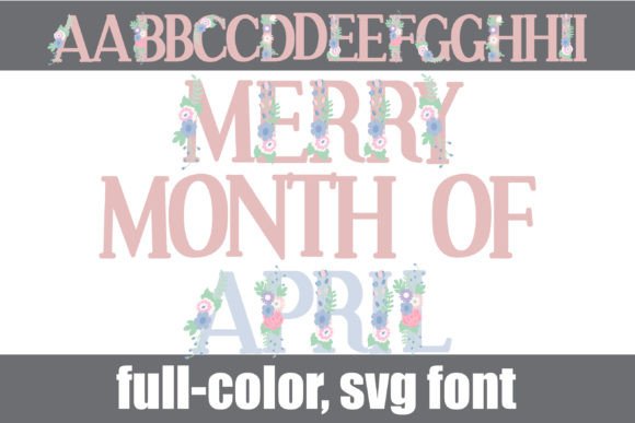 Merry Month of April: A Spring Serif with Floral Flair